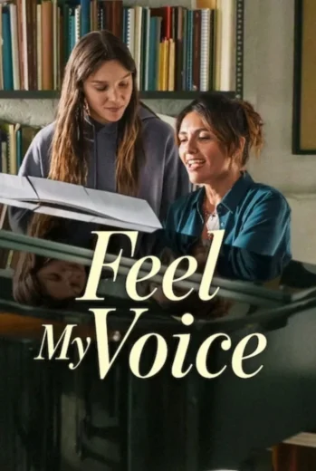 فيلم Feel My Voice 2026 مترجم